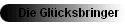 Die Gl�cksbringer