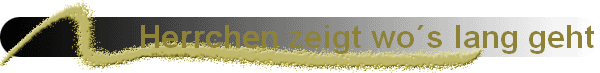 Herrchen zeigt wo�s lang geht