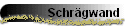 Schr�gwand