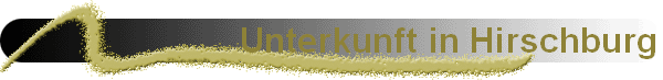 Unterkunft in Hirschburg