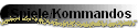 Spiele/Kommandos
